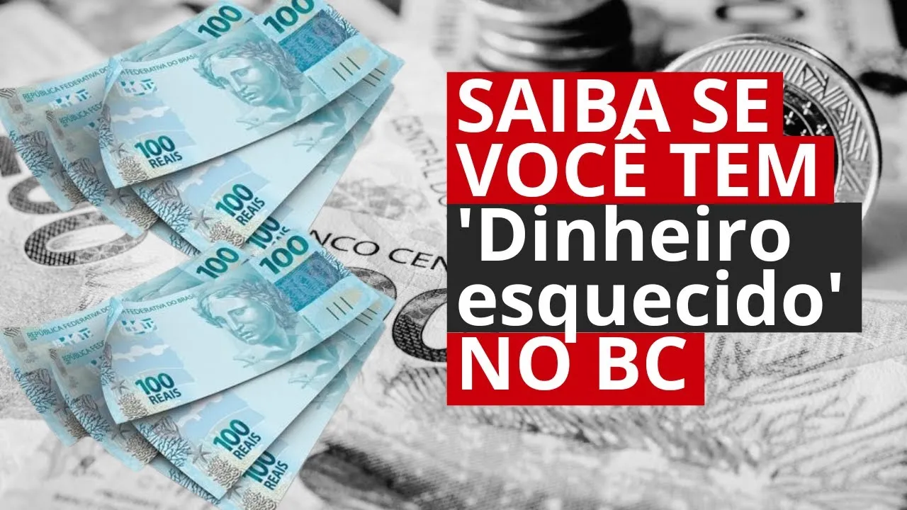 BC alerta: R$ 8,3 bilhões em dinheiro esquecido aguardam resgate